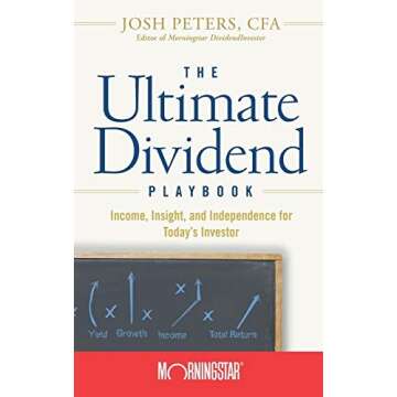 The Ultimate Dividend Playbook: Income, Insight and Independence for Today's Investor