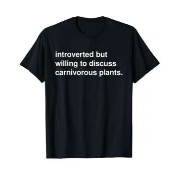 Introverted but Willing to Discuss Carnivorous Plants T-Shirt - Perfect Gift for Plant Lovers