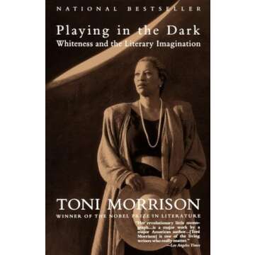 Playing in the Dark: Whiteness and the Literary Imagination by Toni Morrison