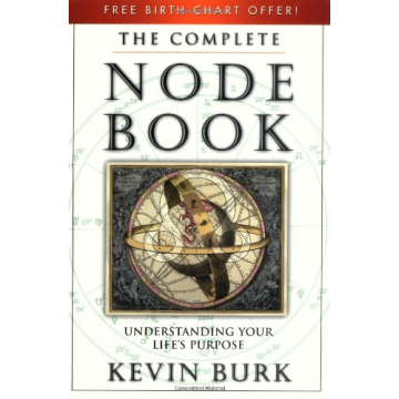 The Complete Node Book: Understanding Your Life's Purpose