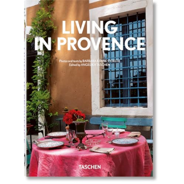 Living in Provence: The Ultimate Coffee Table Book on Southern French Lifestyle