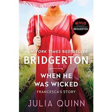 When He Was Wicked: Bridgerton: Francesca's Story (Bridgertons Book 6) - A Captivating Tale of Love ...