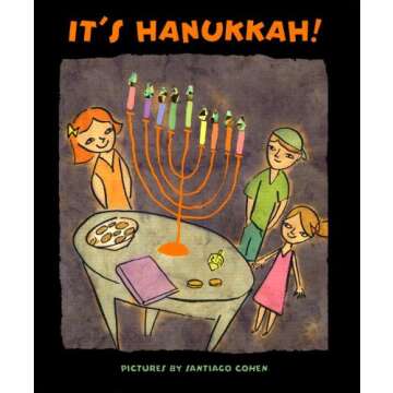 It's Hanukkah! - A Joyful Toddler's Introduction to the Holiday