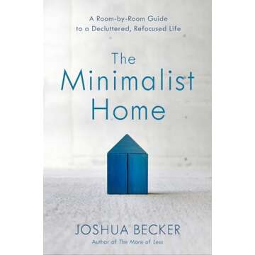 The Minimalist Home Guide for Decluttering Life Easily