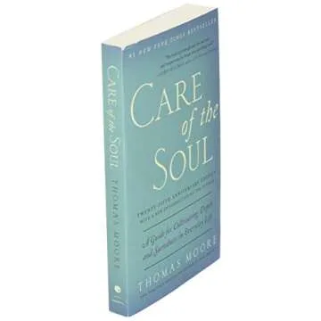 Care of the Soul, Twenty-fifth Anniversary Ed: A Guide for Cultivating Depth and Sacredness in Everyday Life