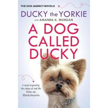 A Dog Called Ducky: A Heartwarming Tale for Dog Lovers Everywhere
