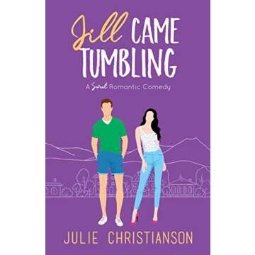 Jill Came Tumbling: A Sweet Romantic Comedy in Apple Valley