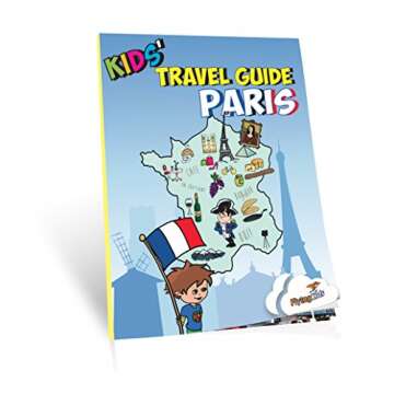 Kids' Travel Guide - Paris: The fun way to discover Paris - especially for kids (Kids' Travel Guide ...