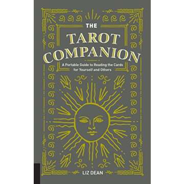 The Tarot Companion: A Portable Guide to Reading the Cards for Yourself and Others