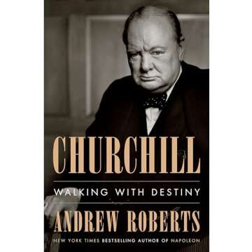 Churchill: Walking with Destiny - A Comprehensive Biography