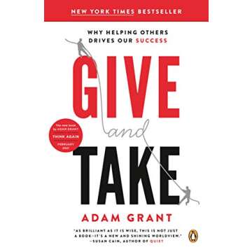 Give and Take: Why Helping Others Drives Our Success