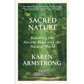 Sacred Nature: Restoring Our Ancient Bond with the Natural World