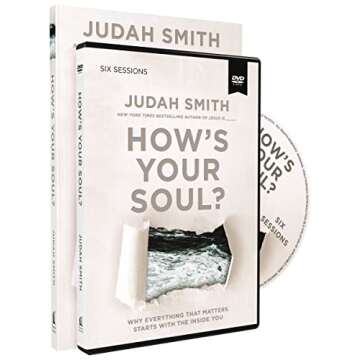 How's Your Soul? Study Guide with DVD: Why Everything that Matters Starts with the Inside You