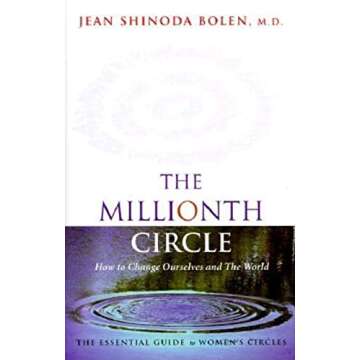 The Millionth Circle: Essential Guide to Women’s Circles and Empowerment