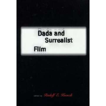 Dada and Surrealist Film - A Deep Dive into Artistic Innovation