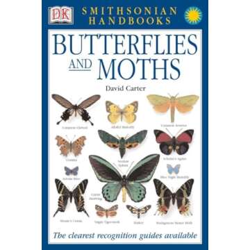 Butterflies & Moths: The Clearest Recognition Guide Available (DK Smithsonian Handbook)