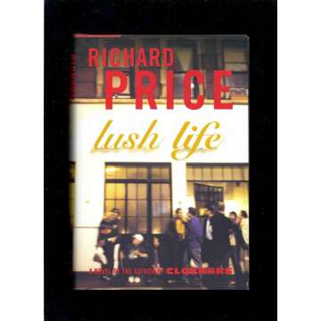 Lush Life: A Gripping Tale of Urban Survival & Identity