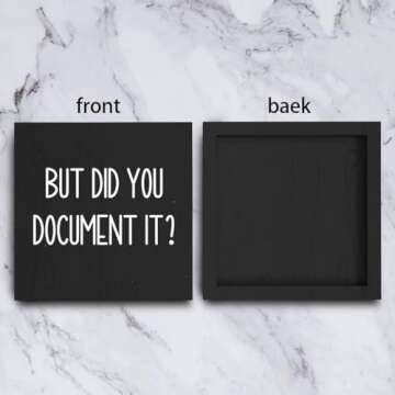 mmiishe Office Decor But Did You Document It Wooden Box Sign Decorative Funny Office Wood Box Sign Home Rustic Farmhouse Square Desk Decor Sign for Shelf 5 x 5 Inches black.