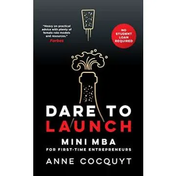 Dare To Launch: The Essential Mini MBA for Aspiring Entrepreneurs