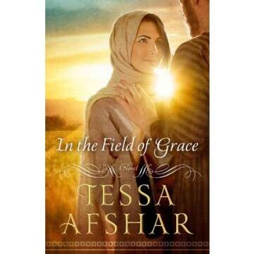 Tessa Afshar In the Field of Grace (Paperback) - Common