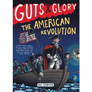 Guts & Glory: The American Revolution
