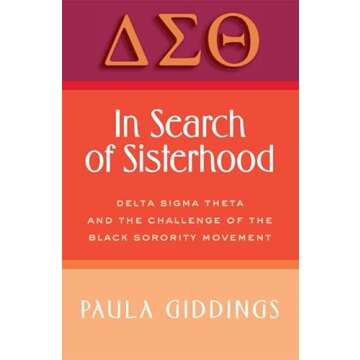 In Search of Sisterhood: Delta Sigma Theta and the Challenge of the Black Sorority Movement