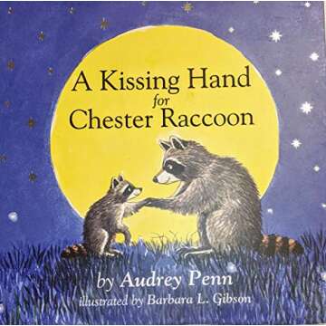 A Kissing Hand for Chester Raccoon - Comfort for Kids