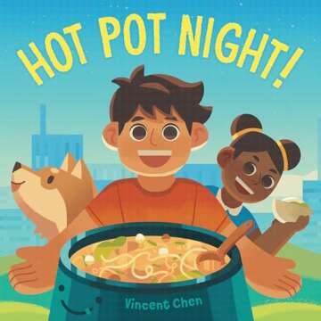 Hot Pot Night! A Culture and Food Children's Book