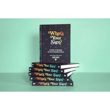 What's Your Sign?: A Guide to Astrology for the Cosmically Curious
