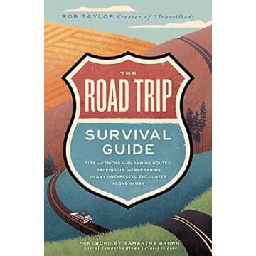 The Road Trip Survival Guide: Your Ultimate Companion for Planning Unforgettable Journeys