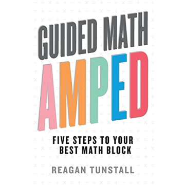 Guided Math AMPED: Five Steps to Your Best Math Block
