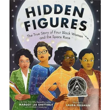 Hidden Figures: The True Story of Four Remarkable Women in the Space Race