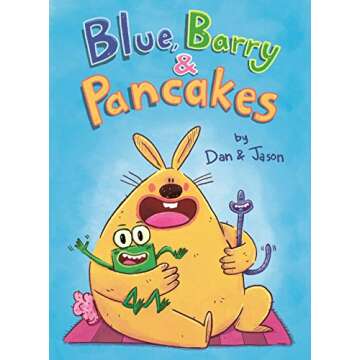 Blue, Barry & Pancakes: A Delightful Adventure for Kids