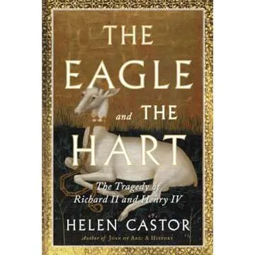The Eagle and the Hart: The Tragedy of Richard II and Henry IV