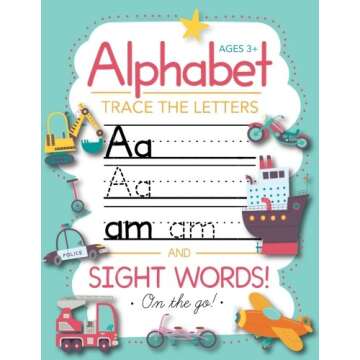 Trace Letters Of The Alphabet and Sight Words (On The Go): Preschool Practice Handwriting Workbook: Pre K, Kindergarten and Kids Ages 3-5 Reading And Writing