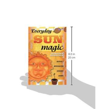 Everyday Sun Magic: Spells & Rituals for Living Radiantly