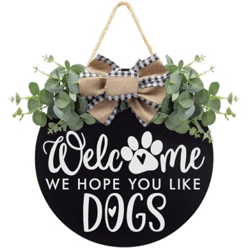 Welcome We Hope You Like Dogs Farmhouse Door Sign for Front Door Porch Decor with Eucalyptus Leaves ...