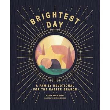 Darkest Night Brightest Day: A Family Devotional for the Easter Season