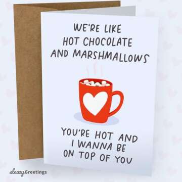 Sleazy Greetings Funny Valentine's Day Card for Him - Anniversary Cards For Husband - Naughty Card - Funny Birthday Card For Boyfriend - Hot Chocolate and Marshmallows Card