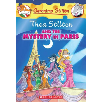 Thea Stilton and the Mystery in Paris: A Unique Adventure