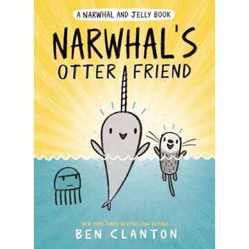 Narwhal's Otter Friend (A Narwhal and Jelly Book #4)
