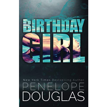 Compelling Romance Explore Birthday Girl by Penelope Douglas