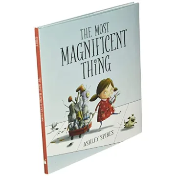 The Most Magnificent Thing by Ashley Spires - Children's Book