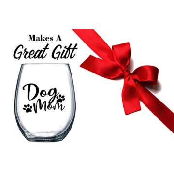 Funny Bone Dog Mom Wine Glass for the Best Dog Moms Ever