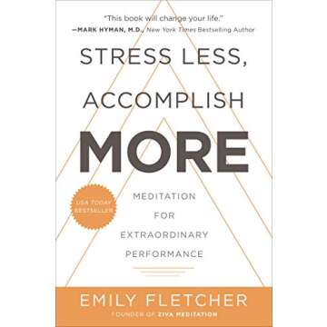 Stress Less, Accomplish More: Meditation for Extraordinary Performance