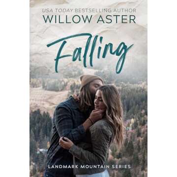 Falling: A Small Town, Grumpy Sunshine Romance (Landmark Mountain Book 4)