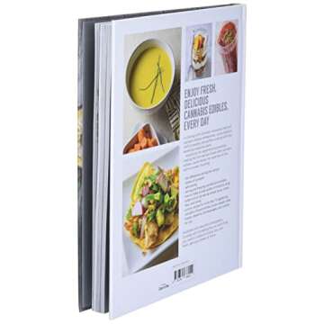 Cooking with Cannabis: Delicious Recipes for Edibles and Everyday Favorites - Includes Step-by-step Instructions for Infusing Butter, Oil, Cream, Syrup, Honey, and More