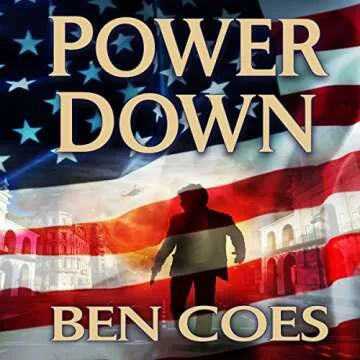 Power Down: Dewey Andreas, Book 1 - A Thrilling Political Thriller
