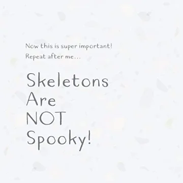 Skeletons ARE NOT Spooky! Children's Halloween Book 3-7