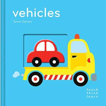 TouchThinkLearn: Vehicles: (Board Books for Baby Learners, Touch Feel Books for Children)